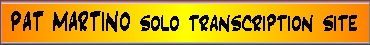 PAT MARTINO solo transcription site
